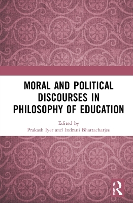 Moral and Political Discourses in Philosophy of Education - 
