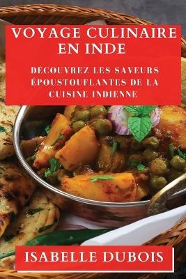 Voyage Culinaire en Inde - Isabelle Dubois