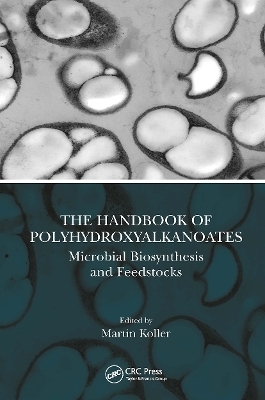 The Handbook of Polyhydroxyalkanoates - 