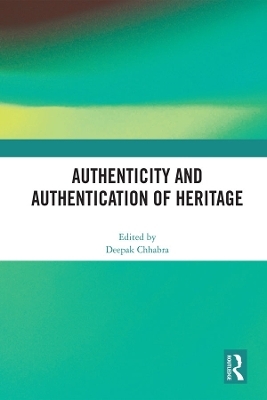 Authenticity and Authentication of Heritage - 