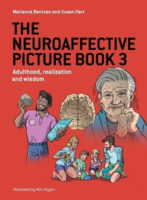 The Neuroaffective Picture Book 3 - Marianne Bentzen, Susan Hart