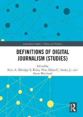 Definitions of Digital Journalism (Studies) - 