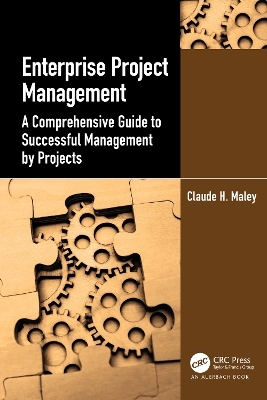 Enterprise Project Management - Claude H. Maley