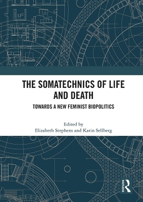 The Somatechnics of Life and Death - 