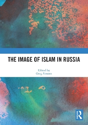 The Image of Islam in Russia - 