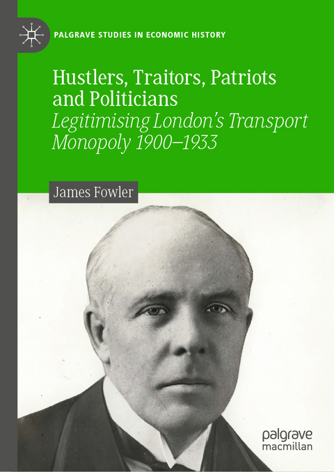 Hustlers, Traitors, Patriots and Politicians - James Fowler