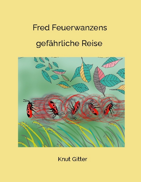 Fred Feuerwanzens - Knut Gitter