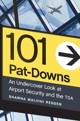 101 Pat-Downs - Shawna Malvini Redden