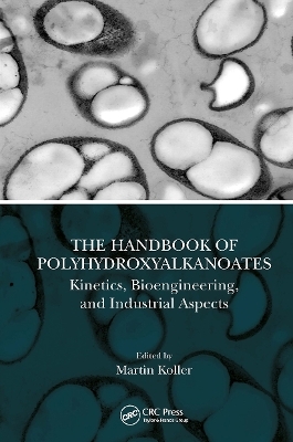 The Handbook of Polyhydroxyalkanoates - 