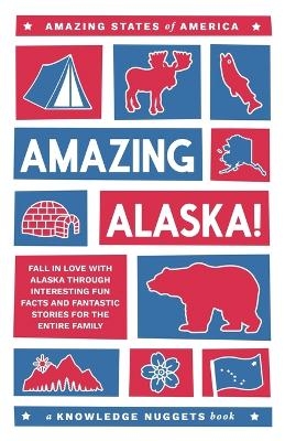 Amazing Alaska! - Marianne Jennings