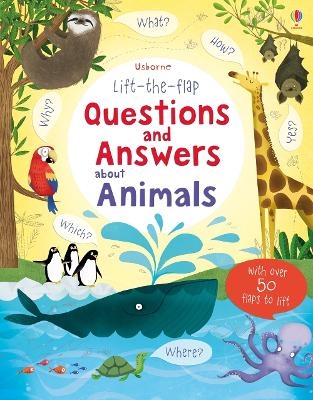 Lift-the-flap Questions and Answers about Animals - Katie Daynes