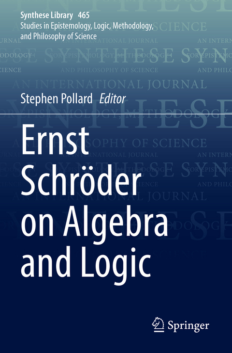 Ernst Schröder on Algebra and Logic - 