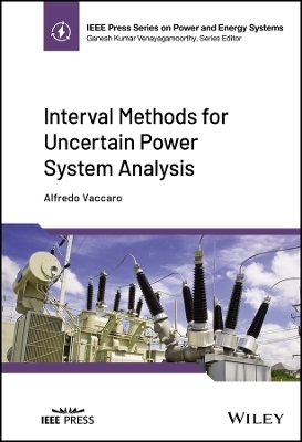 Interval Methods for Uncertain Power System Analysis - Alfredo Vaccaro