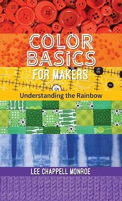 Color Basics for Makers - Lee Chappell Monroe