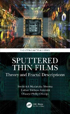 Sputtered Thin Films - Frederick Madaraka Mwema, Esther Titilayo Akinlabi, Oluseyi Philip Oladijo