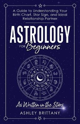 Astrology For Beginners - Ashley Brittany