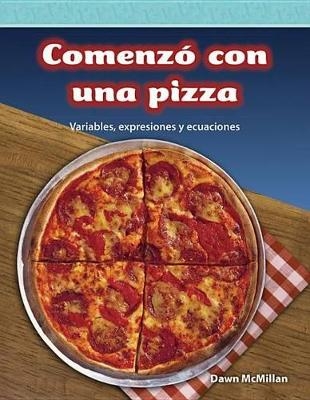 Comenz  con una pizza (It Started With Pizza) (Spanish Version) - Dawn McMillan