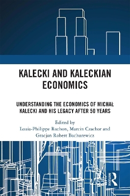 Kalecki and Kaleckian Economics - 