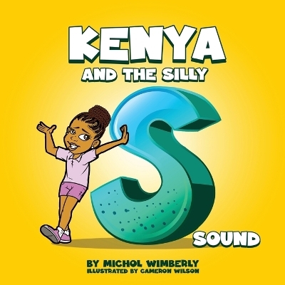 Kenya and the Silly S Sound - Michol Wimberly