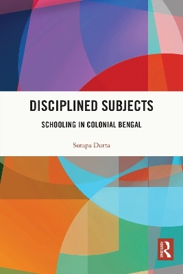 Disciplined Subjects - Sutapa Dutta