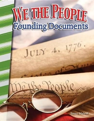 We the People: Founding Documents - Torrey Maloof