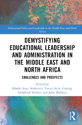Demystifying Educational Leadership and Administration in the Middle East and North Africa - 