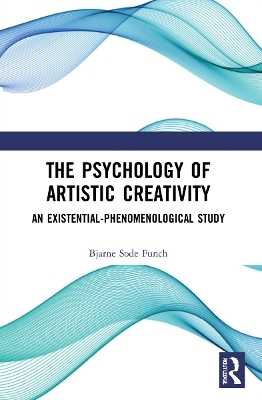 The Psychology of Artistic Creativity - Bjarne Sode Funch