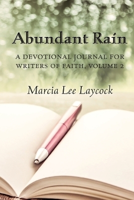 Abundant Rain, volume 2 (revised edition) - Marcia Lee Laycock