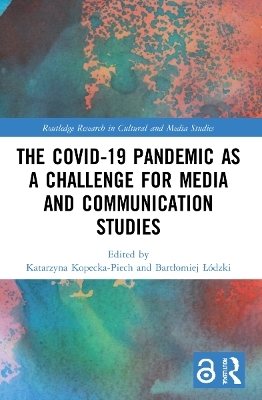 The Covid-19 Pandemic as a Challenge for Media and Communication Studies - 