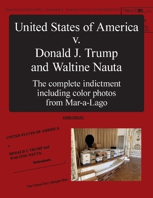 The United States of America v. Donald J. Trump and Waltine Nauta -  Department of Justice