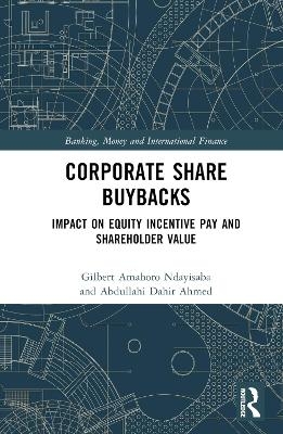 Corporate Share Buybacks - Gilbert Amahoro Ndayisaba, Abdullahi Dahir Ahmed