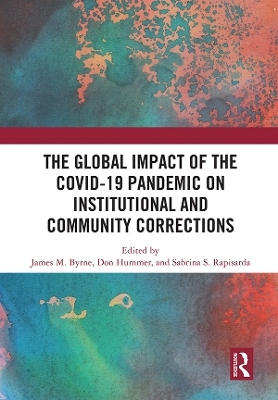 The Global Impact of the COVID-19 Pandemic on Institutional and Community Corrections - 