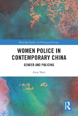 Women Police in Contemporary China - Anqi Shen