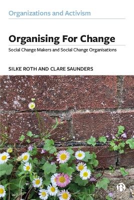 Organising for Change - Silke Roth, Clare Saunders