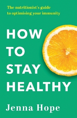 How to Stay Healthy - Jenna Hope