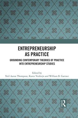 Entrepreneurship As Practice - 