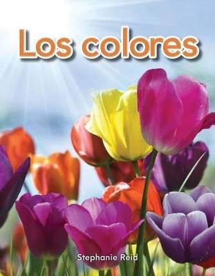 Los colores (Colors) (Spanish Version) - Stephanie Reid