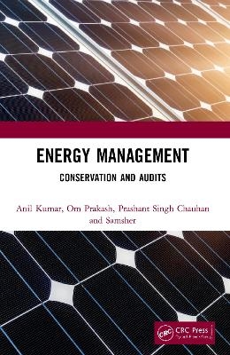Energy Management - Anil Kumar, Om Prakash, Prashant Singh Chauhan, Samsher Gautam