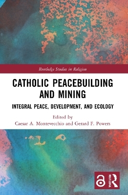 Catholic Peacebuilding and Mining - 