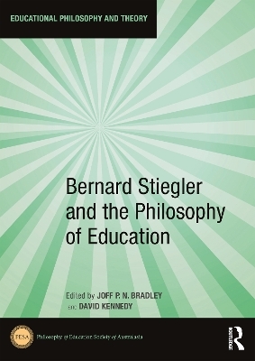 Bernard Stiegler and the Philosophy of Education - 