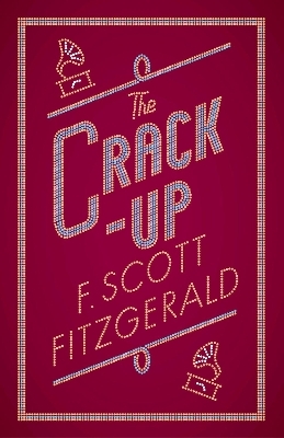 The Crack-up - F. Scott Fitzgerald