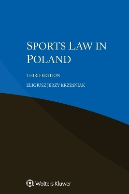 Sports Law in Poland - Eligiusz Jerzy Krześniak