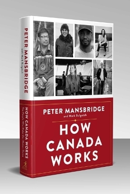 How Canada Works - Peter Mansbridge, Mark Bulgutch