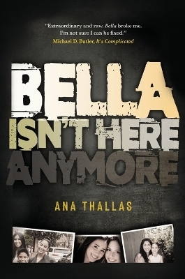 Bella Isn't Here Anymore - Ana Thallas