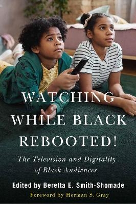 Watching While Black Rebooted! - 