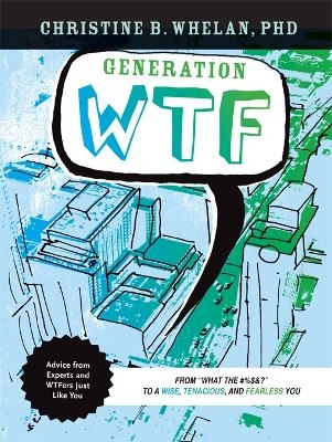 Generation WTF - Christine B. Whelan