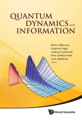 Quantum Dynamics And Information - Proceedings Of The 46th Karpacz Winter School Of Theoretical Physics - 