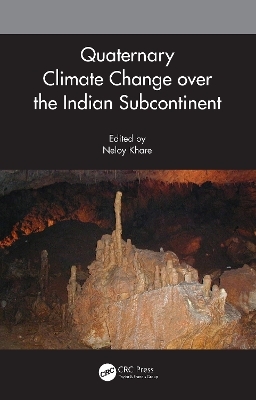 Quaternary Climate Change over the Indian Subcontinent - 