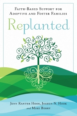 Replanted - Jenn Ranter Hook, Joshua N. Hook, Mike Berry