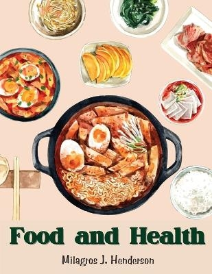 Food and Health -  Milagros J Henderson